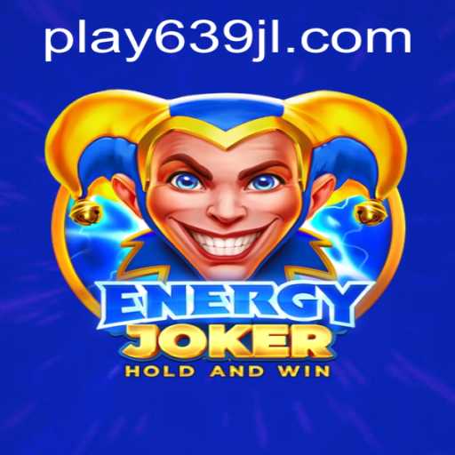 Discover the Thrilling World of EnergyJoker at 639JL.com