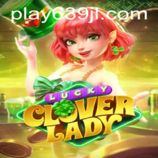 LuckyCloverLady: A Dive into the Enchanting World of 639JL.com